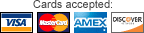Cards accepted: Visa, Master Card, Discover, American Express